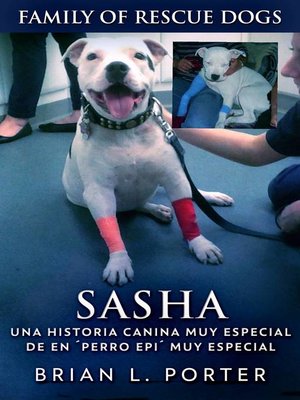 cover image of Sasha--Una Historia Canina Muy Especial De En ´Perro Epi´ Muy Especial